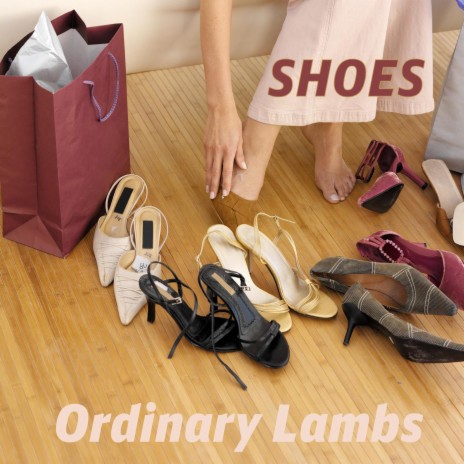These Shoes Are Made For - Ordinary Lambs MP3 download | These Shoes Are  Made For - Ordinary Lambs Lyrics | Boomplay Music