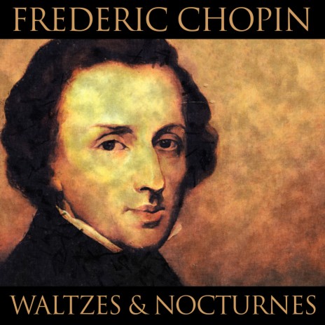Waltz No.1 Op.18 E Flat Major 'Grande Valse Brilliante' ft. Frederic Chopin