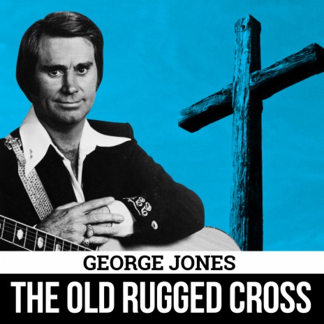 The Old Rugged Cross ft. Bennard George | Boomplay Music