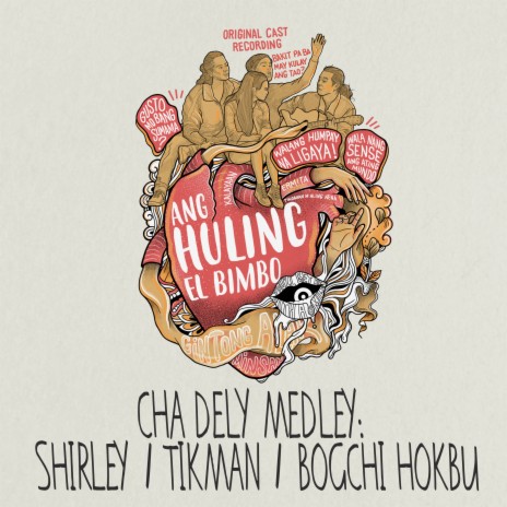 Cha Dely Medley : Shirley / Tikman / Bogchi Hokbu ft. Topper Fabregas, Boo Gabunada, Tanya Manalang, Sheila Francisco & Ensemble