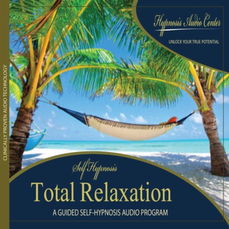 Total Relaxation: Guided Self-Hypnosis | Boomplay Music