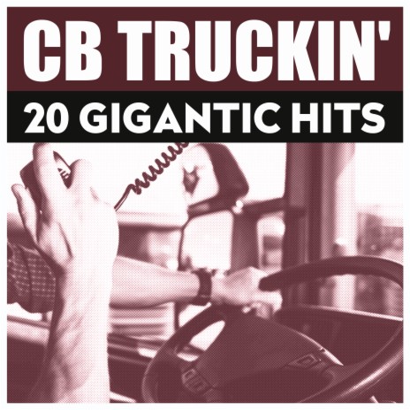 Download The Lost Legends album songs: CB Truckin' - 20 Gigantic Hits