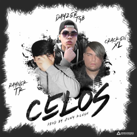 Celos ft. Raynek The King & Cracken Xl | Boomplay Music