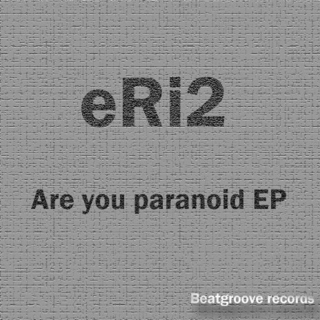 Are you paranoid (Original)