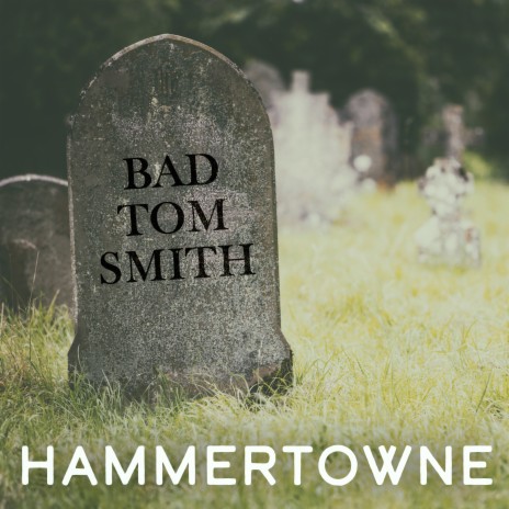 Bad Tom Smith | Boomplay Music