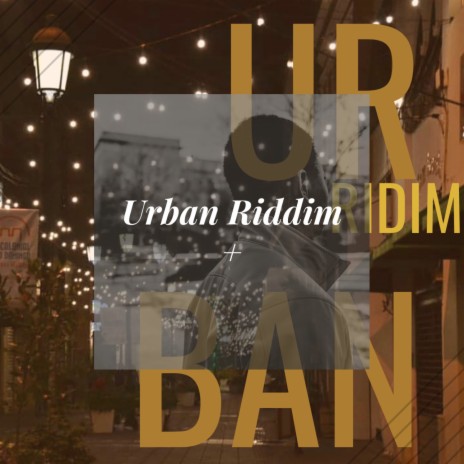Urban Riddim + ft. Blaze-Z & Hujan