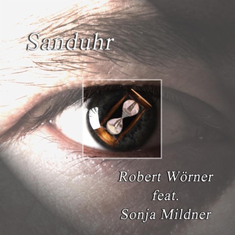 Sanduhr ft. Sonja Mildner | Boomplay Music