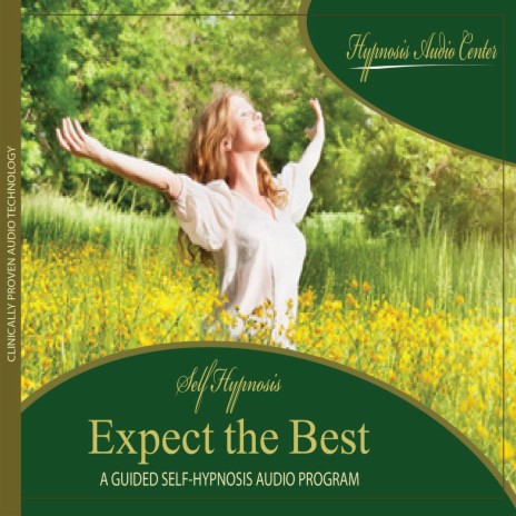 Expect the Best - Guided Self-Hypnosis