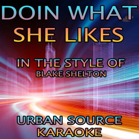 Doin' What She Likes (In The Style Of Blake Shelton) | Boomplay Music