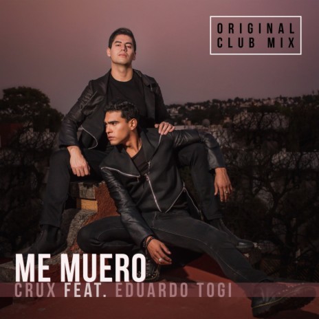 Me Muero Original Club Mix | Boomplay Music