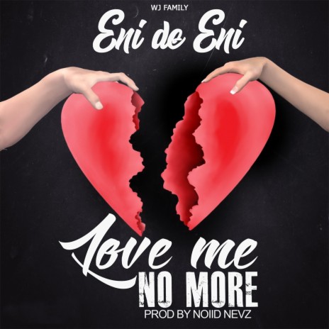 Love Me No More | Boomplay Music