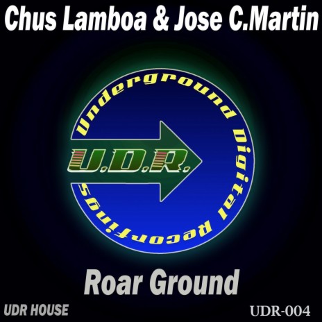 Roar Ground (Sebastian Ledher / Tini Garcia Remix) ft. Jose C. Martin | Boomplay Music