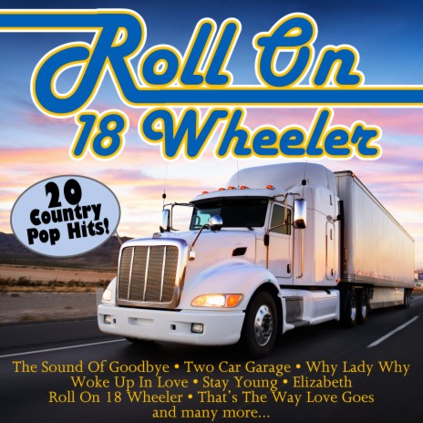 Roll On 18 Wheeler ft. D Loggins | Boomplay Music