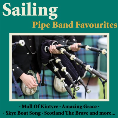 Sailing ft. The Cantebury Caledonian Society Pipe Band & Sutherland Gavin Maurice