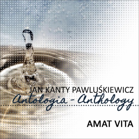 Amat Vita (Jan Kanty Pawluskiewicz Antologia) ft. Jan Kanty Pawluskiewicz & Zespol instrumentalny | Boomplay Music