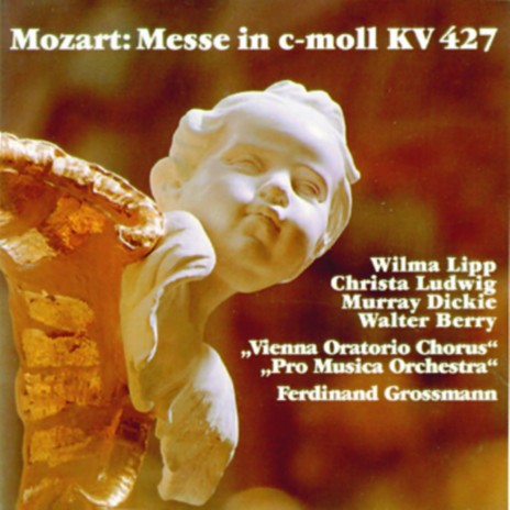 Grosse Messe in C-Moll, KV. 427 'Kyrie' ft. Murray Dickie, Wilma Lipp, Christa Ludwig, Walter Berry & Vienna Oratorio Chorus | Boomplay Music