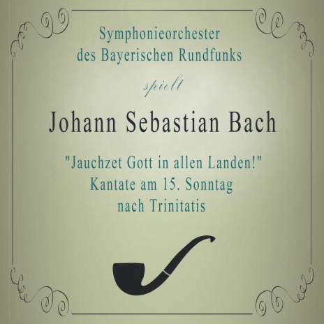 Aria Jauchzet Gott in allen Landen!, BWV 51 ft. Symphonieorchester des Bayerischen Rundfunks | Boomplay Music