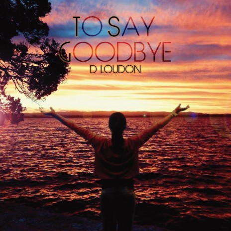 To Say Goodbye (instrumental) | Boomplay Music