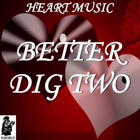 Better Dig Two - Tribute to The Band Perry | Boomplay Music