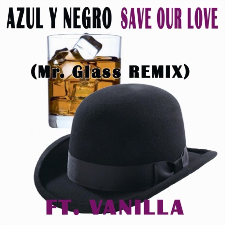 Save Our Love (Mr. Glass Mix)