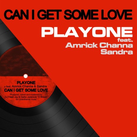 Can I Get Some Love ft. Amrick Channa & Sandra | Boomplay Music