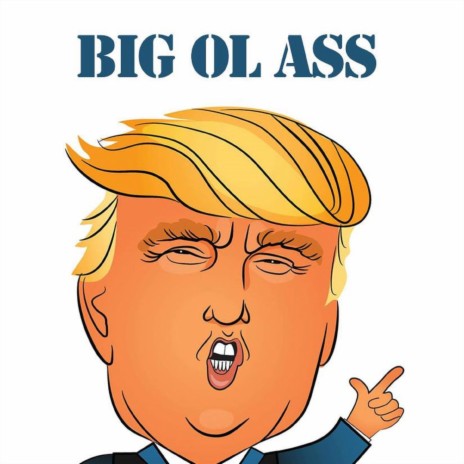 Big Ol Ass | Boomplay Music