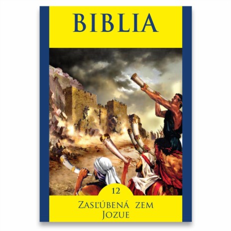 Biblia / Jozue ft. Vladimír Jedľovský, Anton Vaculík, Štefan Kožka, Lucia Vrablicová & Miro Trnavský a i.