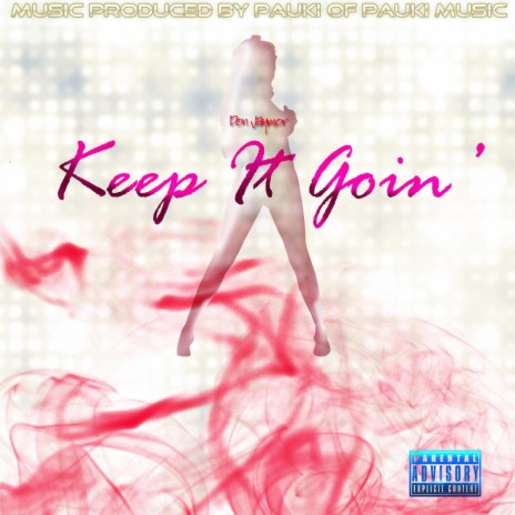 Keep it Goin' | Boomplay Music