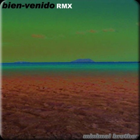 bien venido (minimal chicago progress summer re-mix) | Boomplay Music