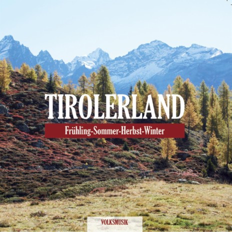 Tirolerland (Volksmusik) (Volksmusik-Version)