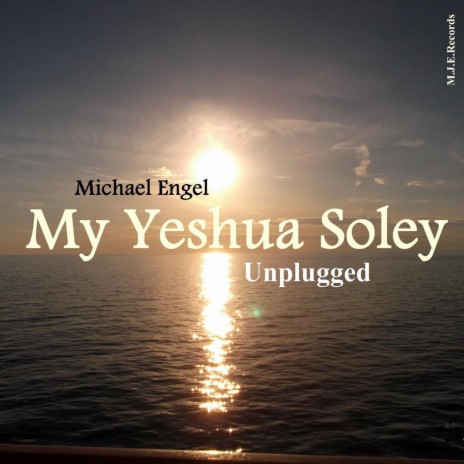 My Yeshua Soley (Unplugged)