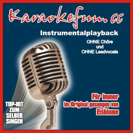 Für immer - Instrumental - Karaoke (Instrumental - Karaokeversion ohne Chöre im Stil des Originalinterpreten)