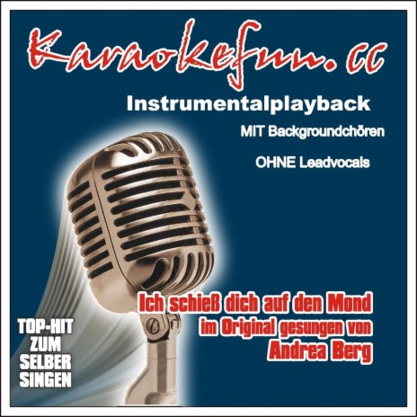 Ich schieß dich auf den Mond - Karaoke (Instrumental - Karaokeversion mit Chören im Stil des Originalinterpreten) | Boomplay Music