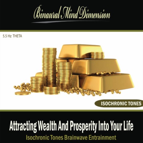 Attracting Wealth and Prosperity Into Your Life: Isochronic Tones Brainwave Entrainment | Boomplay Music