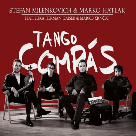 Milonga del Angel ft. Marko Hatlak, Marko Crncec & Luka Herman Gaiser | Boomplay Music