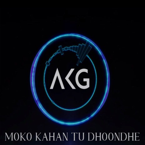 Moko Kahan Tu Dhoondhe | Boomplay Music
