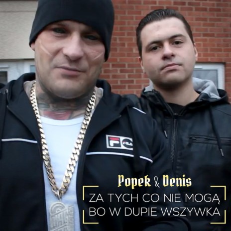 Za tych co nie mogą bo w dupie wszywka ft. Denis | Boomplay Music