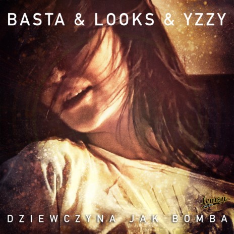 Dziewczyna jak bomba ft. Looks & Yzzy | Boomplay Music