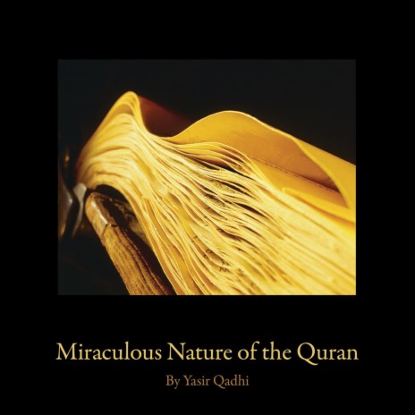 Miraculous Nature of the Qur'an, Pt. 6