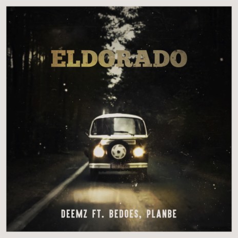 Eldorado ft. Bedoes & PlanBe | Boomplay Music