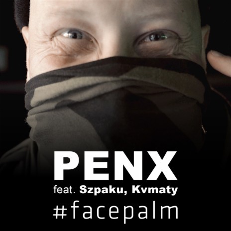 #facepalm ft. Szpaku & Kvmaty | Boomplay Music