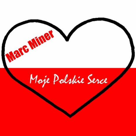 Moje Polskie Serce | Boomplay Music