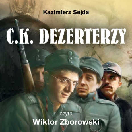 C.K. Dezerterzy (part 2)