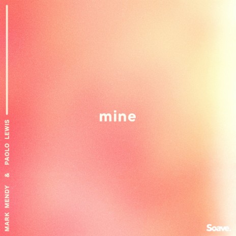 Mine ft. Paolo Lewis | Boomplay Music