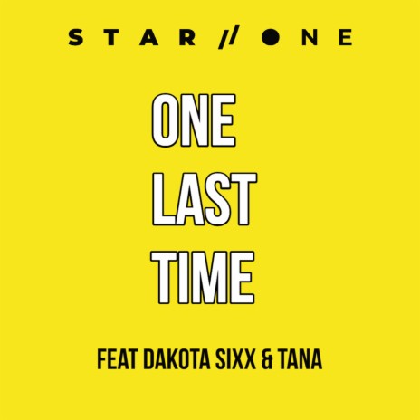 One Last Time ft. Dakota Sixx & Tana