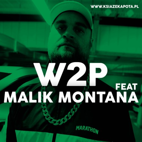 W2P ft. Malik Montana | Boomplay Music