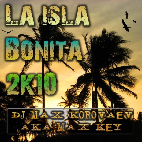 La Isla Bonita 2k10 (heaven remix - radio edit))