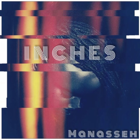 Inches | Boomplay Music