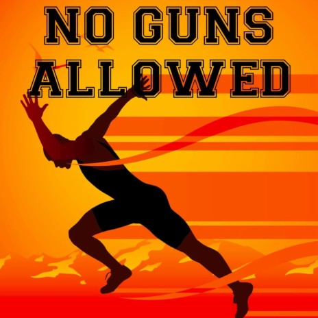 No Guns Allowed | Boomplay Music