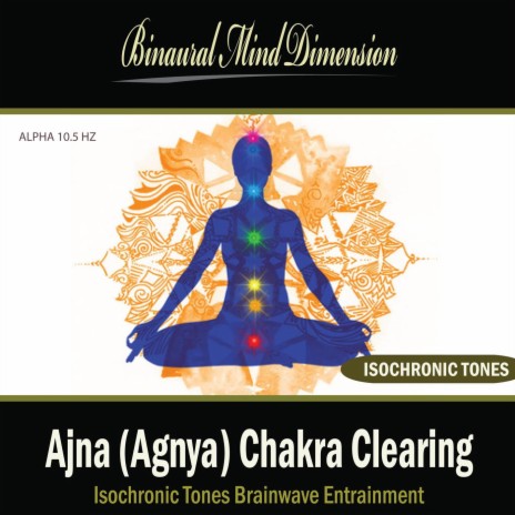 Ajna (Agnya) Chakra Clearing: Isochronic Tones Brainwave Entrainment | Boomplay Music